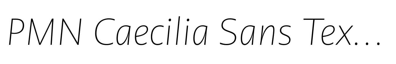 PMN Caecilia Sans Text ExtraLight Italic